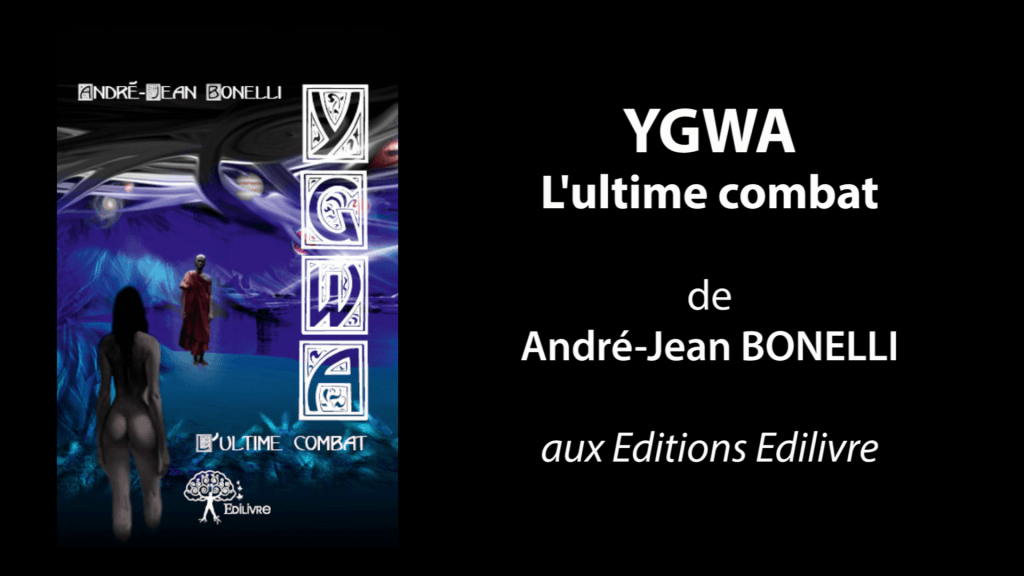 Bande annonce de « YGWA, L’ultime combat » de André-Jean Bonelli