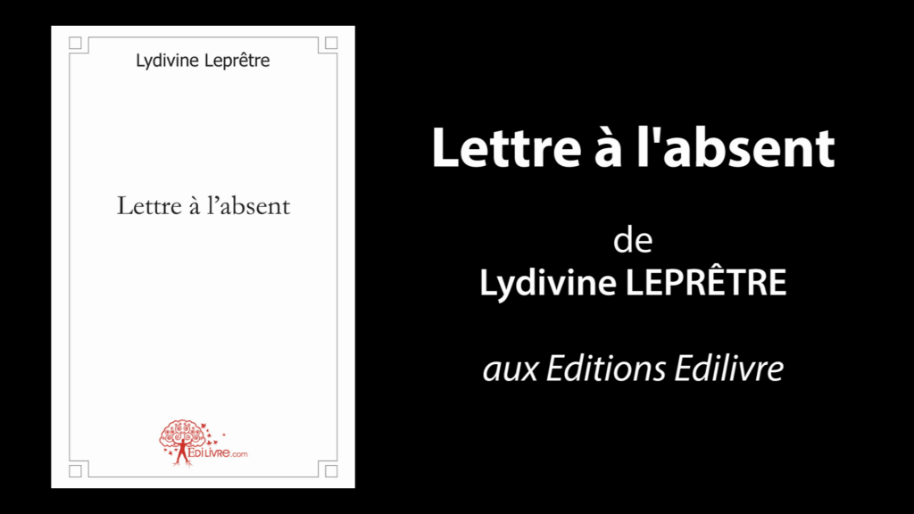 Bande annonce de « Lettre à l’absent » de Lydivine Leprêtre