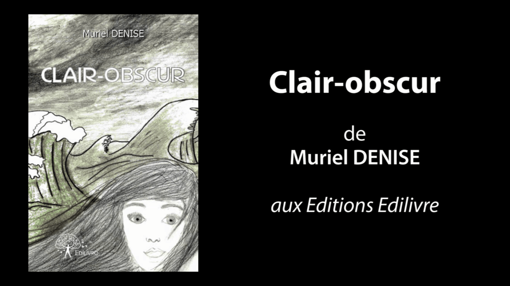 Bande annonce de « Clair-obscur » de Muriel Denise