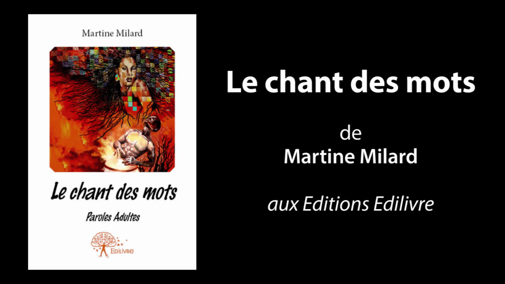 Bande annonce de « Le chant des mots » de Martine Milard