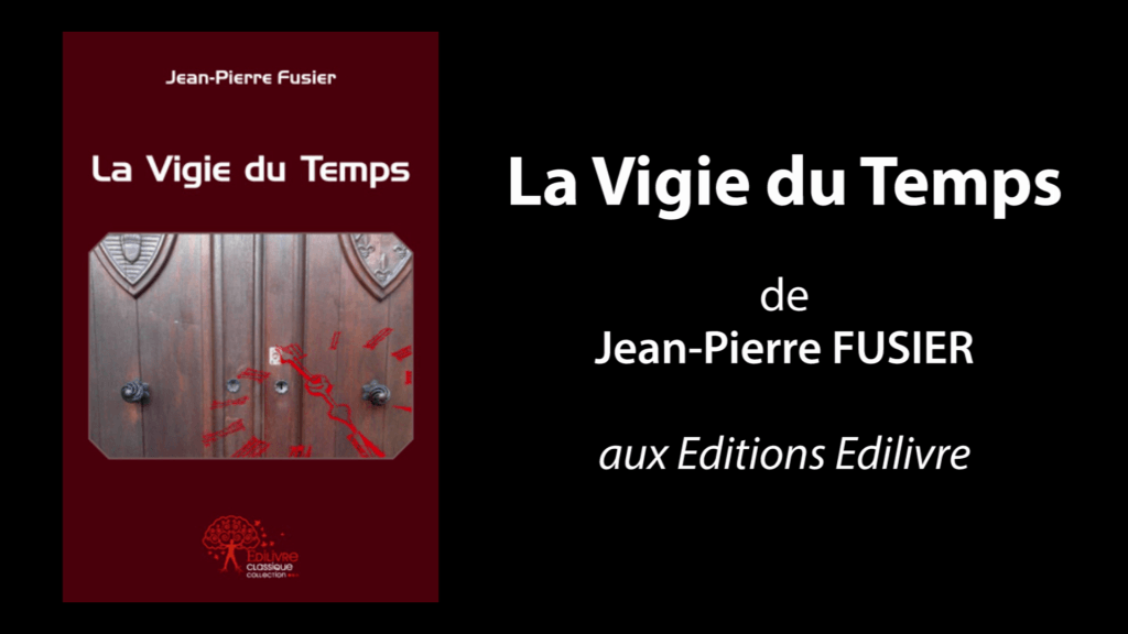 Bande annonce de « La Vigie du Temps » de Jean-Pierre Fusier