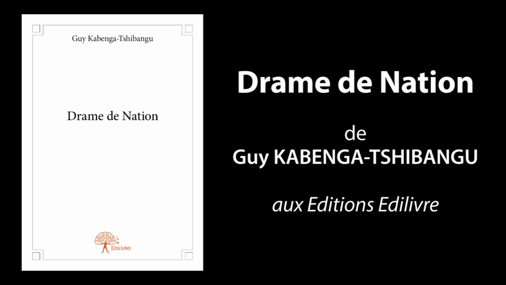 Bande annonce de « Drame de Nation » de Guy Kabenga-Tshibangu