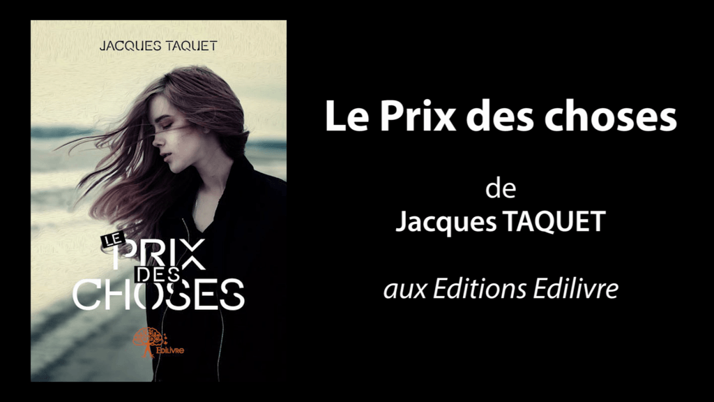 Bande annonce de  » Le Prix des choses  » de Jacques Taquet