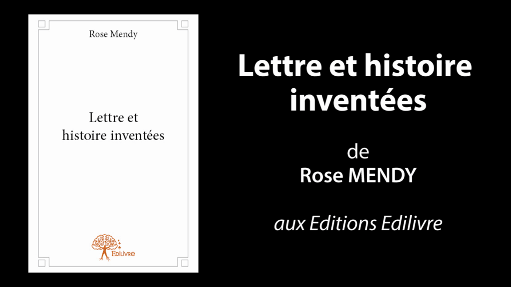 Bande annonce de  » Lettre et histoire inventées  » de Rose Mendy