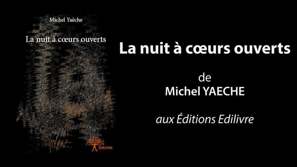 Bande-annonce de  » La nuit à cœurs ouverts  » de Michel Yaèche