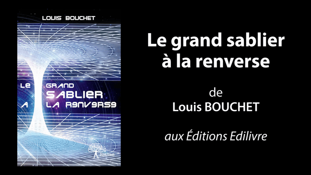 Bande-annonce de  » Le grand sablier à la renverse  » de Louis Bouchet