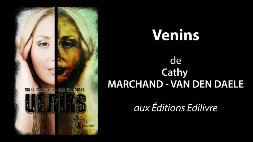Bande-annonce de  » Venins  » de Cathy Marchand-van den Daële