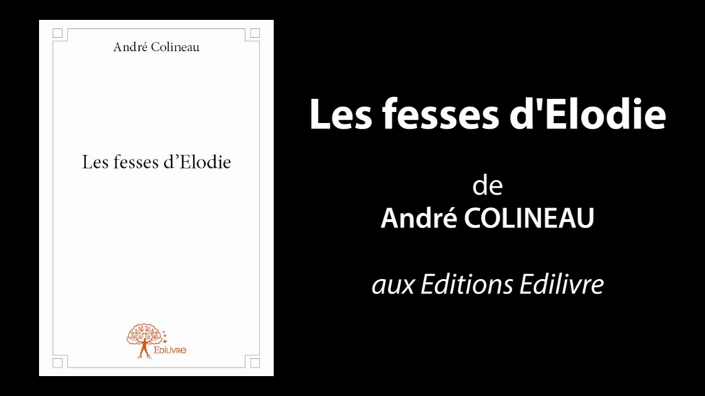Bande-annonce de  » Les fesses d’Elodie  » de André Colineau