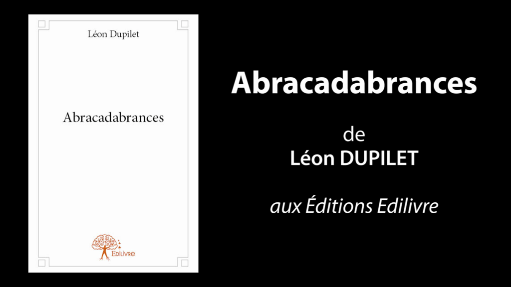 Bande-annonce de « Abracadabrances » de Léon Dupilet
