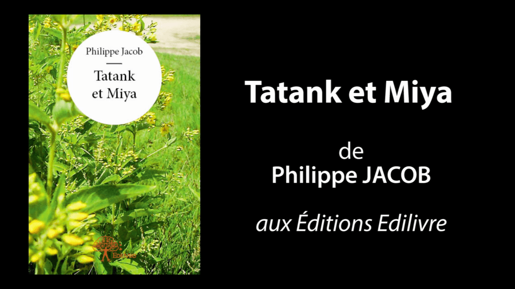 Bande-annonce de  » Tatank et Miya  » de Philippe Jacob