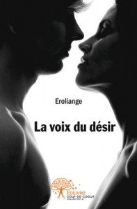 La_voix_du_désir_Eroliange-Edilivre-197x300