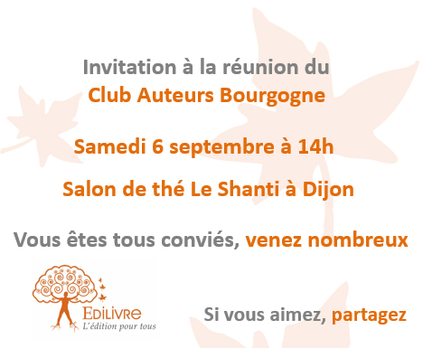 Prochaine rencontre du Club Auteurs Bourgogne – samedi 6 septembre à Dijon