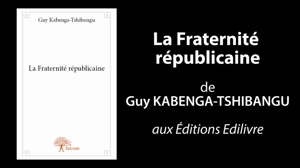 Bande-annonce de  » La Fraternité républicaine  » de Guy Kabenga-Tshibangu