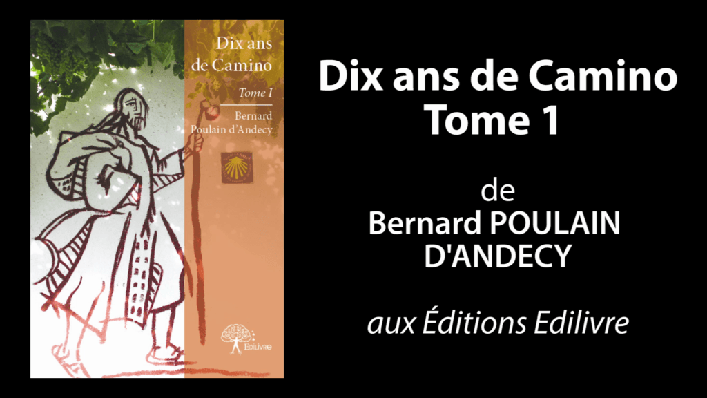 Bande-annonce de  » Dix ans de Camino Tome I  » de Bernard Poulain d’Andecy