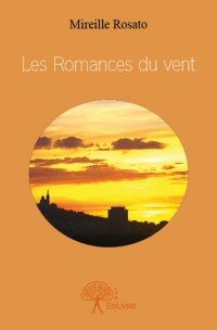 Rencontre avec Mireille Rosato, auteure de  » Les Romances du vent « 