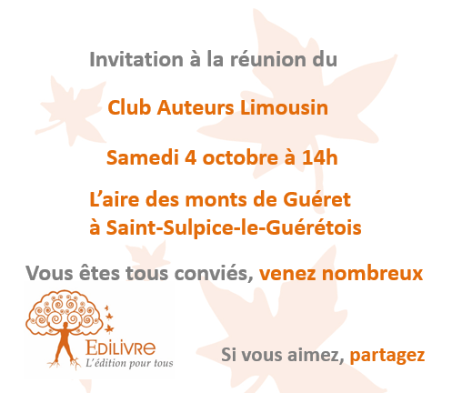 Prochaine rencontre du Club Auteurs Limousin – samedi 4 octobre à l’aire des Monts de Guéret