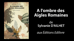 Bande_annonce_a_lombre_des_aigles_romaines_Edilivre