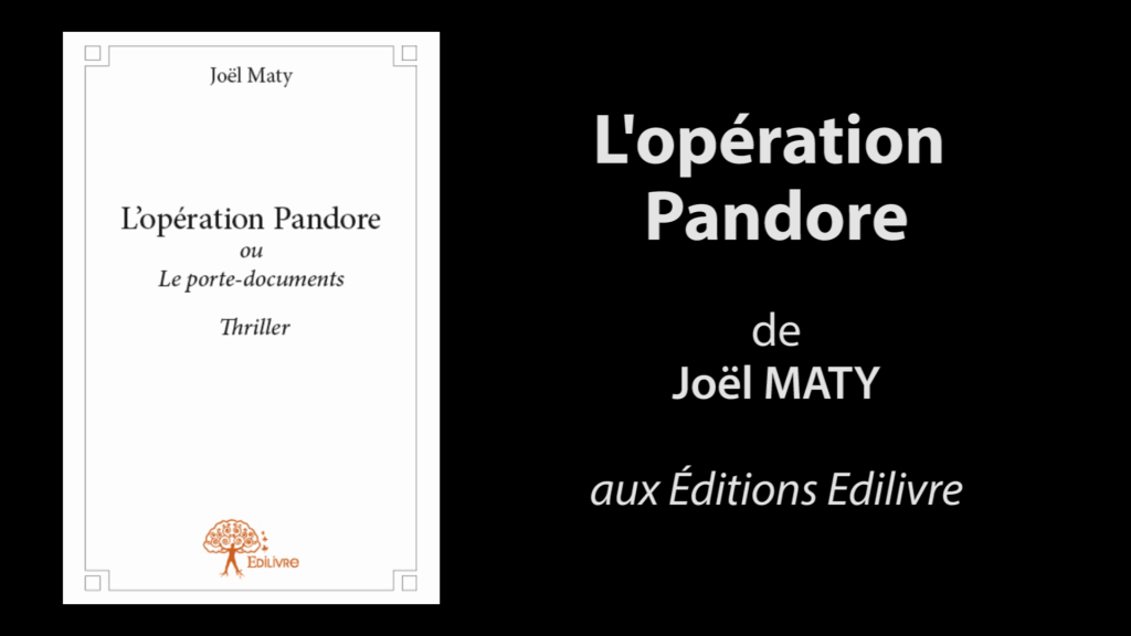 Bande annonce de  » L’opération Pandore  » de Joël Maty