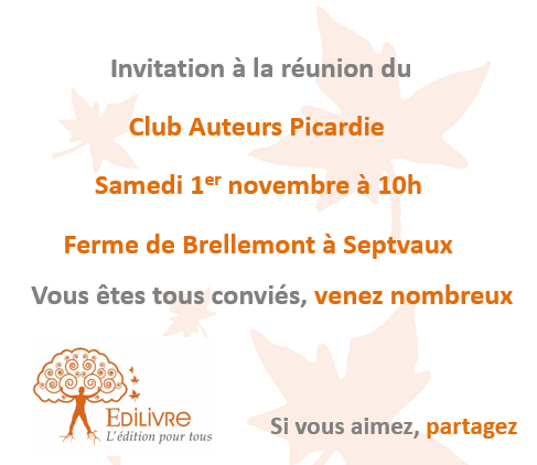 Prochaine rencontre du Club Auteurs Picardie – samedi 1er novembre à Septvaux