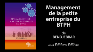 Bande annonce de  » Management de la petite entreprise du BTPH  » de Bendjebbar