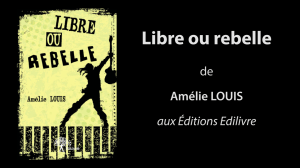bande_annonce_libre_ou_rebelle_Edilivre