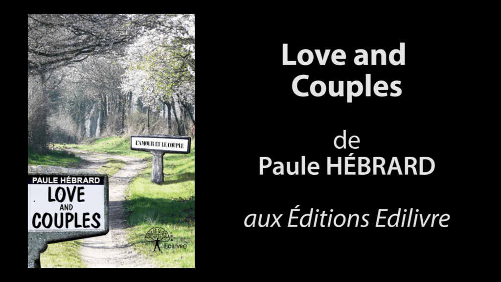 Bande-annonce de  » Love and Couples – L’Amour et le couple  » de Paule Hébrard