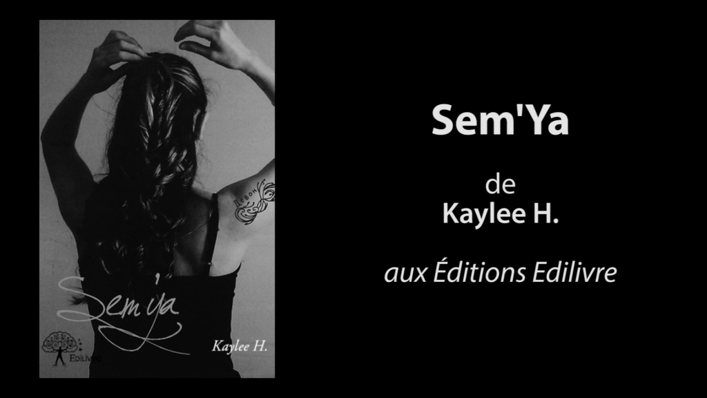 Bande-annonce de  » Sem’Ya  » de Kaylee H.