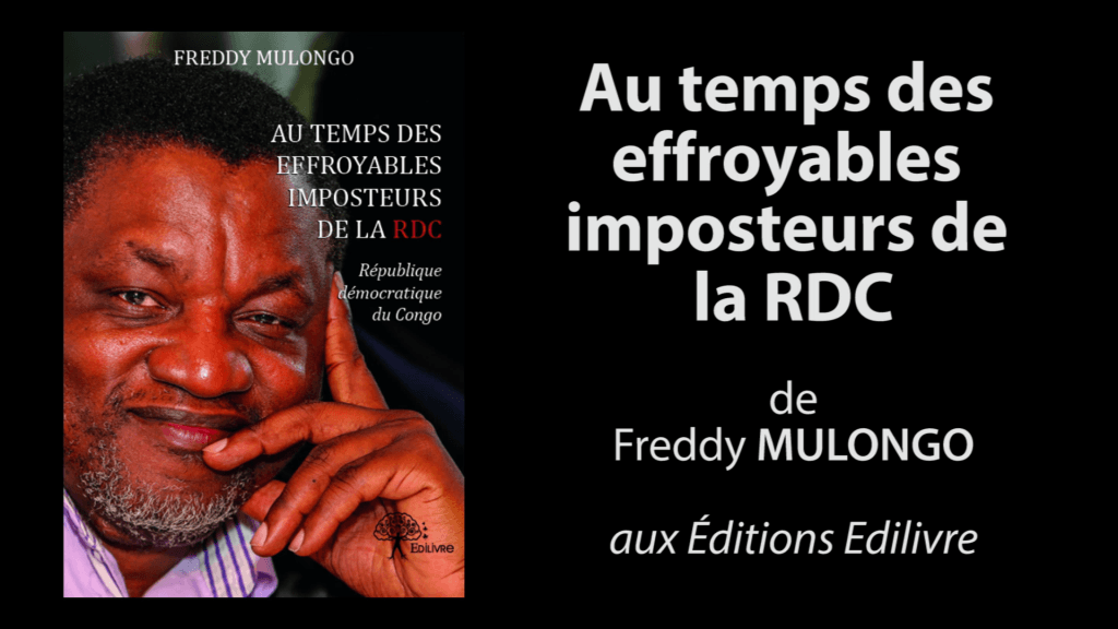 Bande-annonce de  » Au temps des effroyables imposteurs de la RDC  » de Freddy Mulongo