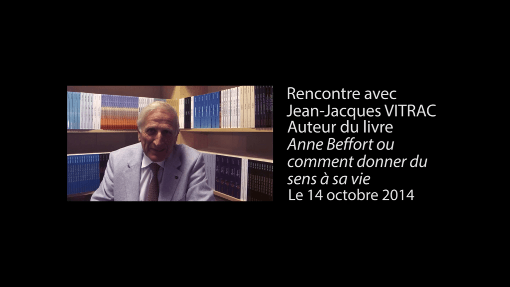 Interview vidéo de Jean-Jacques Vitrac, auteur de  » Anne Beffort ou comment donner du sens à sa vie « 