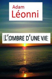 Rencontre avec Adam Léonni, auteur de «L’Ombre d’une vie»