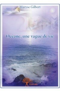 Rencontre avec Maryse Gilbert, auteur de « Océane, une vague de vie »