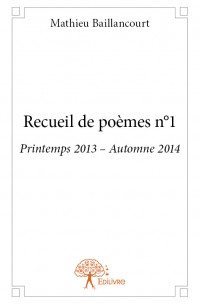 Rencontre avec Mathieu Baillancourt, auteur de « Recueil de poèmes n°1 »