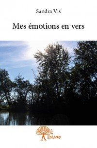 Rencontre avec Sandra Vis, auteur de « Mes émotions en vers »