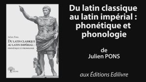 bande_annonce_du_latin_classique_au_latin_imperial_phonetique_et_phonologie_Edilivre