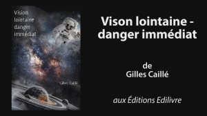 bande_annonce_vision_lointaine_danger_immediat_Edilivre