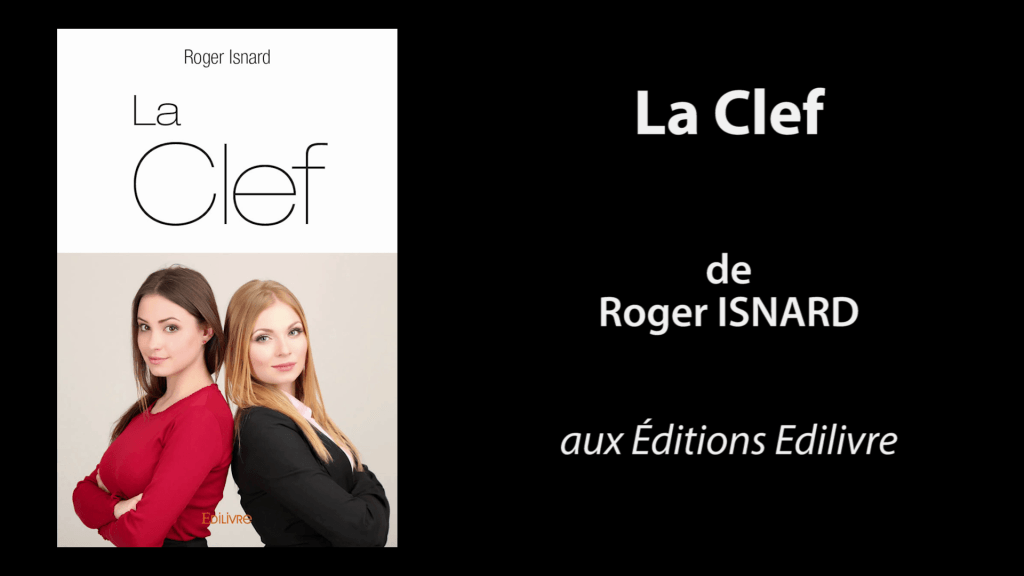 Bande-annonce de «La Clef» de Roger Isnard