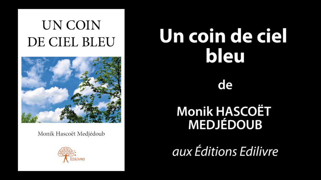 Bande-annonce de «Un coin de ciel bleu» de Monik Hascoët Medjédoub