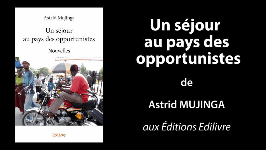 Bande-annonce de «Un séjour au pays des opportunistes» de  Astrid Mujinga