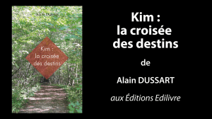 Bande-annonce de «Kim : la croisée des destins» de Alain Dussart