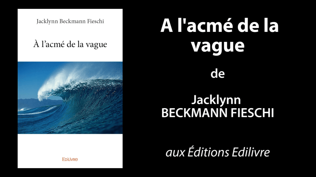 Bande-annonce de «À l’acmé de la vague» de Jacklynn Beckmann Fieschi
