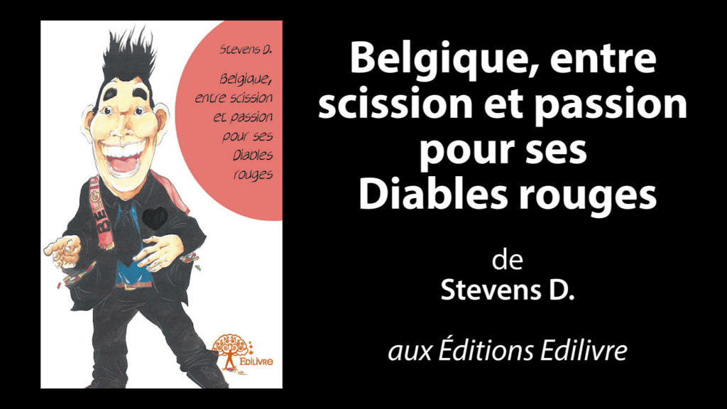 Bande-annonce de «Belgique, entre scission et passion pour ses Diables rouges» de Stevens D.