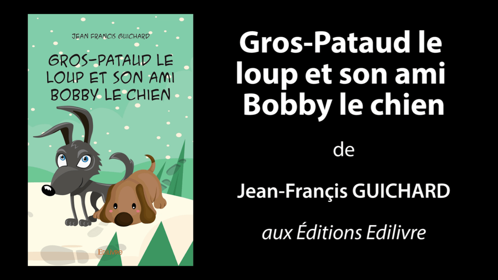 Bande-annonce de «Gros-Pataud le Loup et son ami Bobby le chien» de Jean Francis Guichard