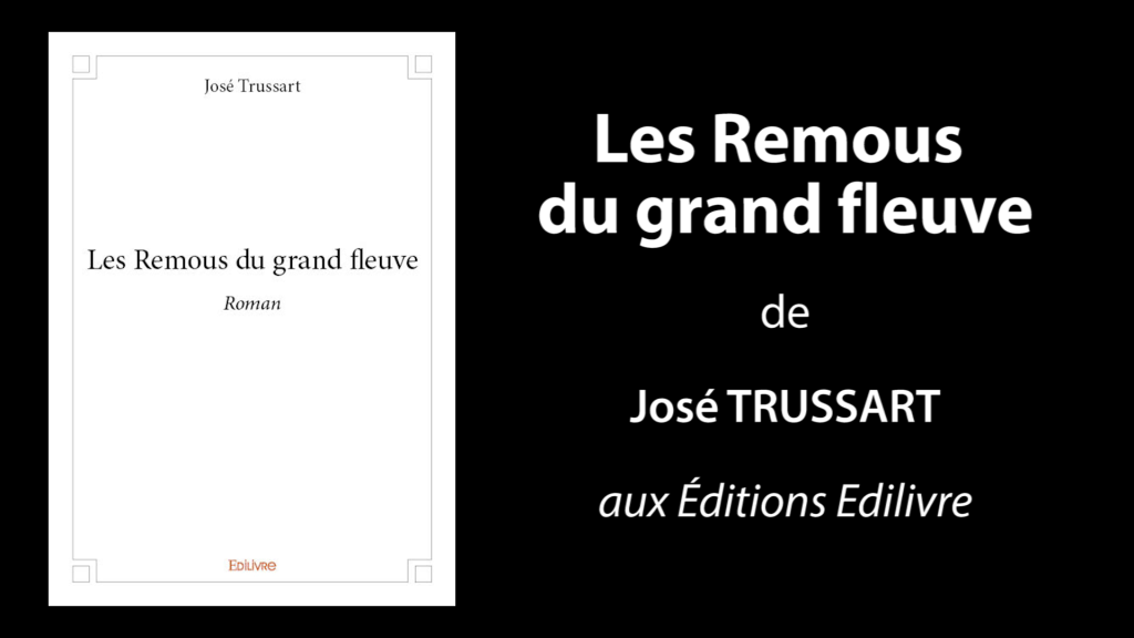 Bande-annonce de «Les Remous du grand fleuve» de José Trussart