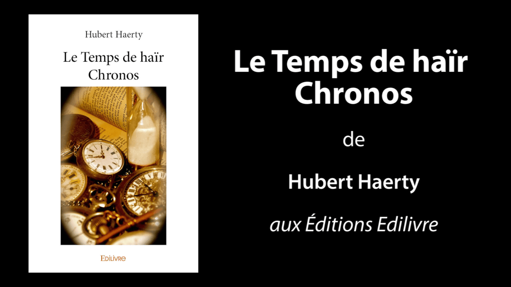 Bande-annonce de «Le Temps de haïr Chronos» de Hubert Haerty
