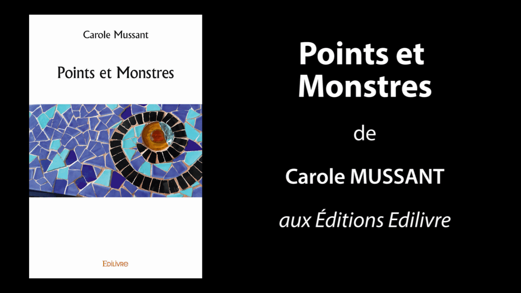 Bande-annonce de «Points et Monstres» de Carole Mussant
