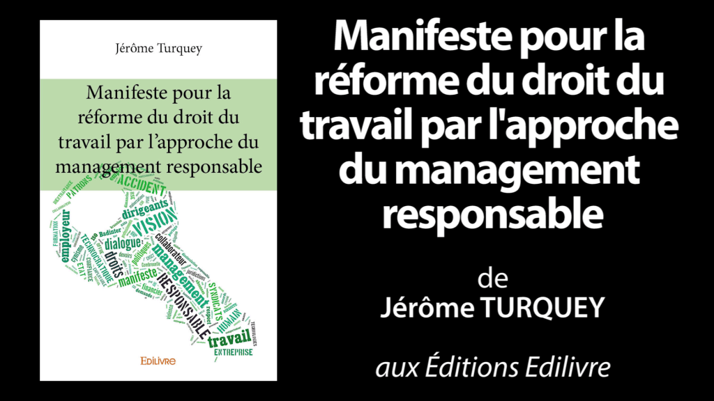 Bande-annonce de «Manifeste pour la réforme du droit du travail par l’approche du management responsable» de Jérôme Turquey