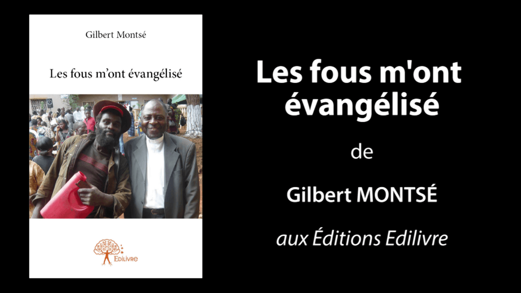 Bande-annonce de «Les fous m’ont évangélisé» de Gilbert Montsé