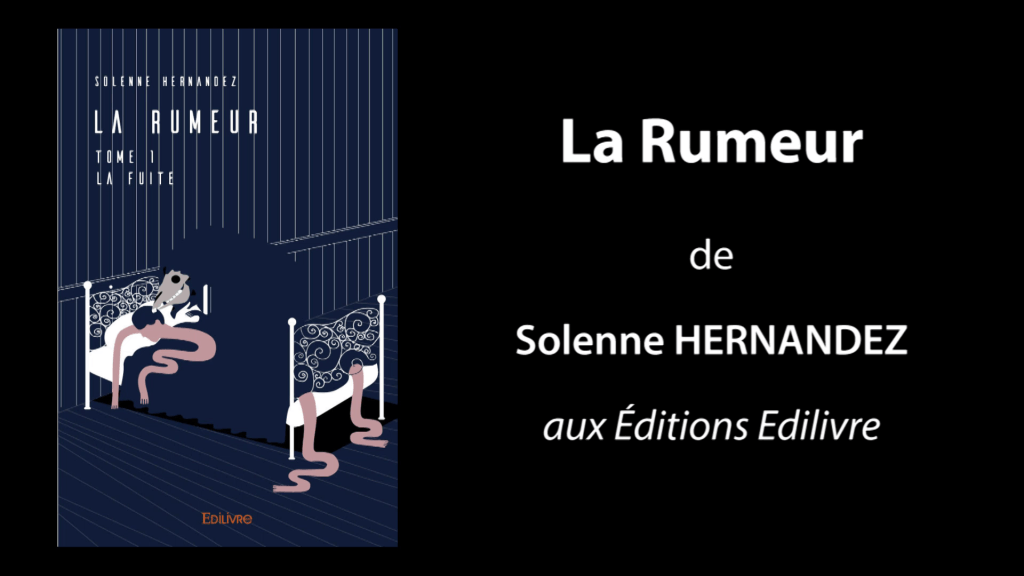 Bande-annonce de «La Rumeur-Tome 1» de Solenne Hernandez