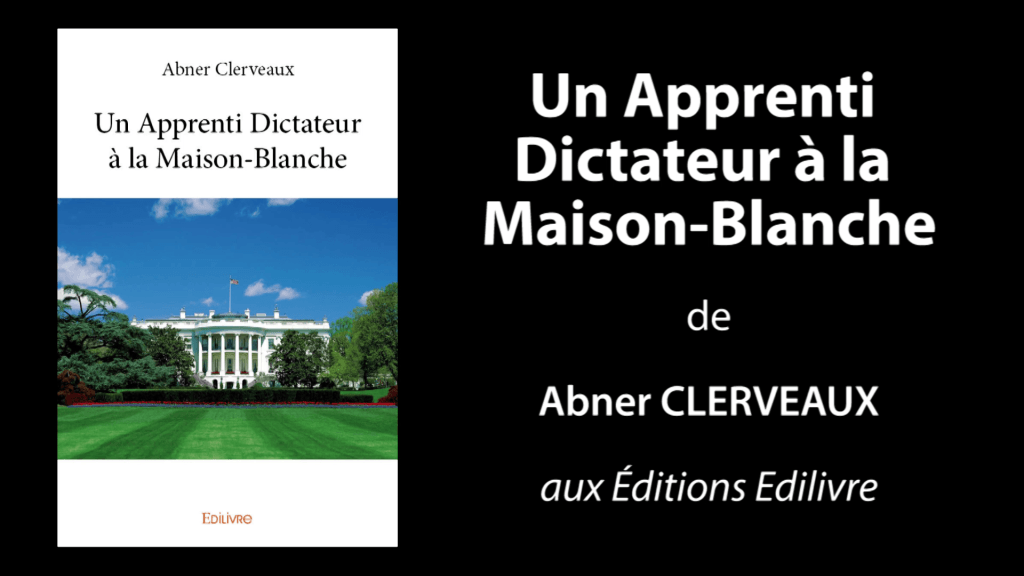 Bande-annonce de «Un Apprenti Dictateur à la Maison-Blanche» de Abner Clerveaux