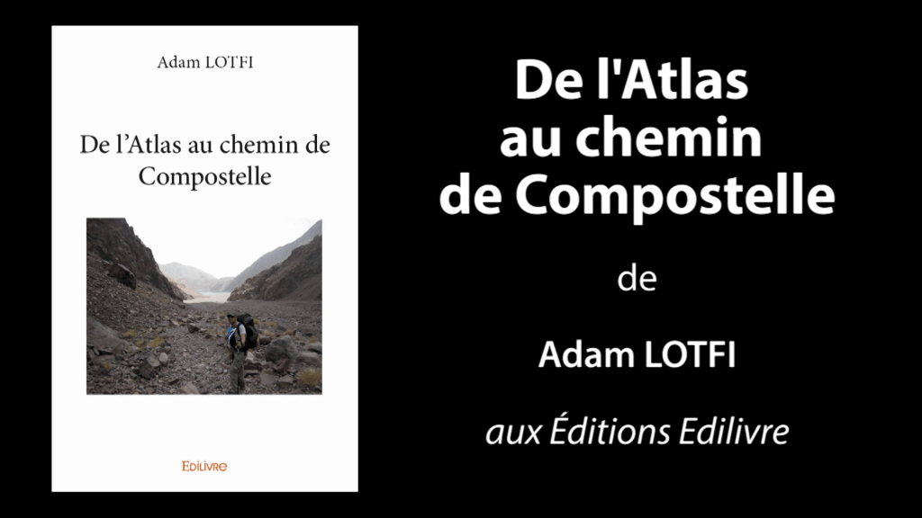 Bande-annonce de «De l’Atlas au chemin de Compostelle» de Adam LOTFI